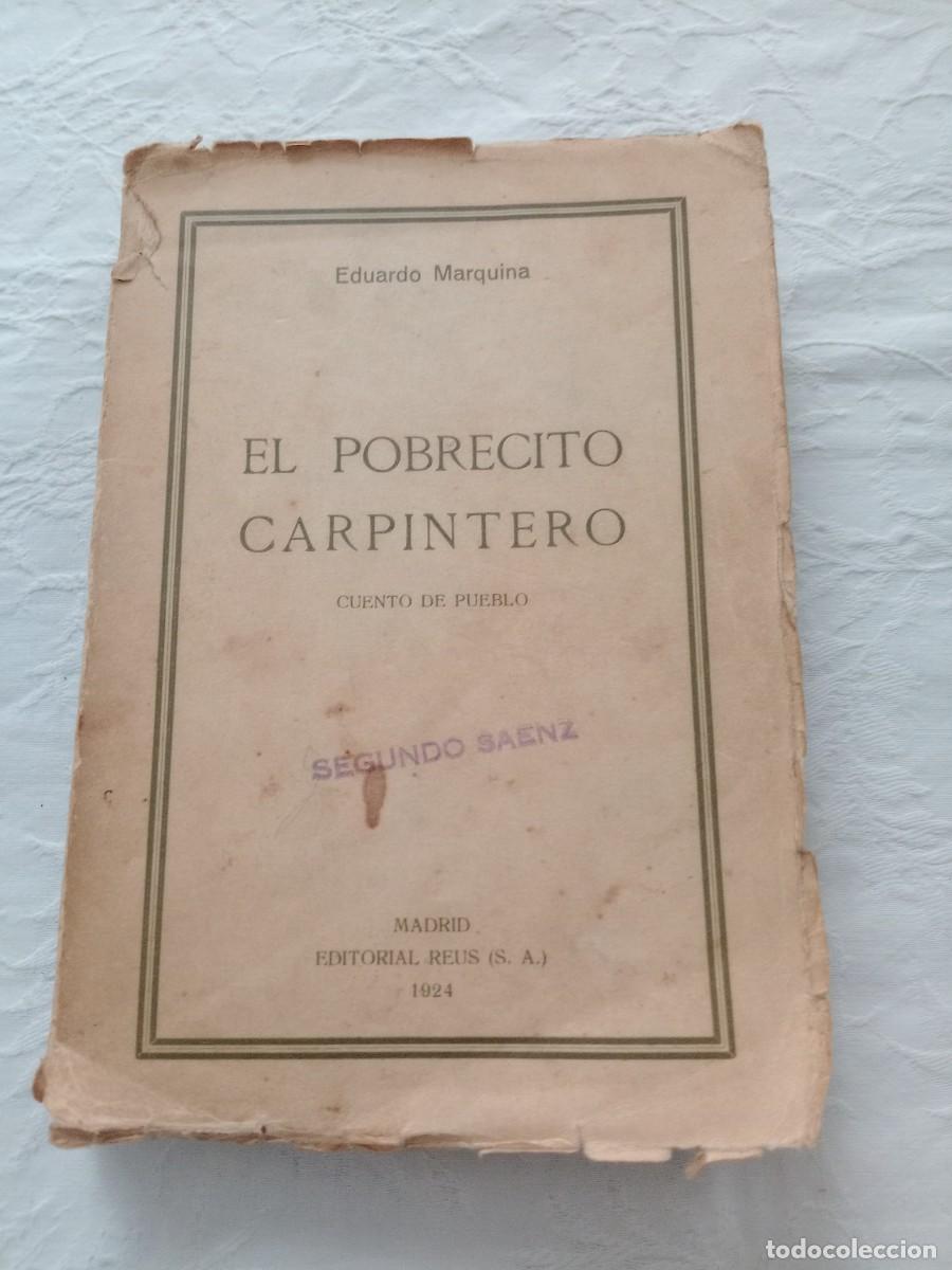 Libros antiguos: Eduardo Marquina El pobrecito carpintero 1924, Editorial Reus