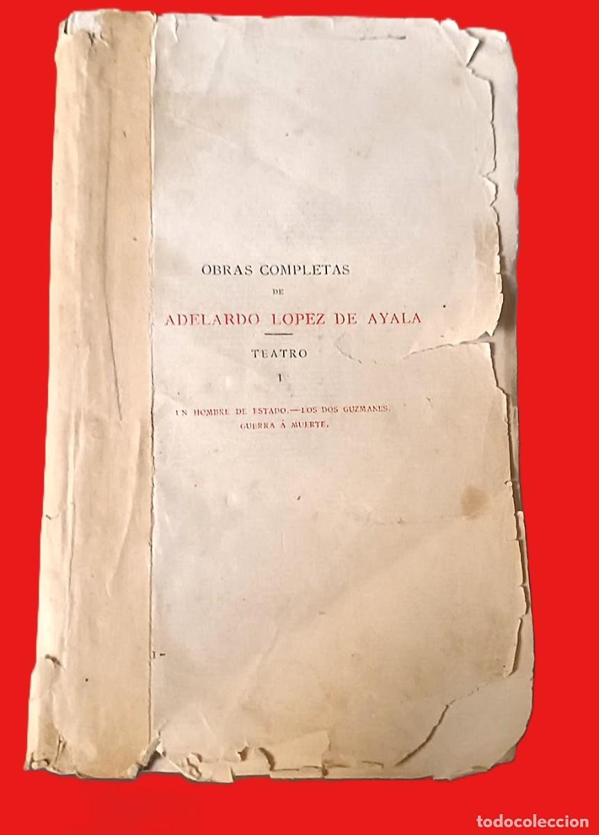 Libros antiguos: A&ntilde;o 1880. Edici&oacute;n antigua de &rdquo;Obras Completas&rdquo; de Adelardo L&oacute;pez de Ayala.