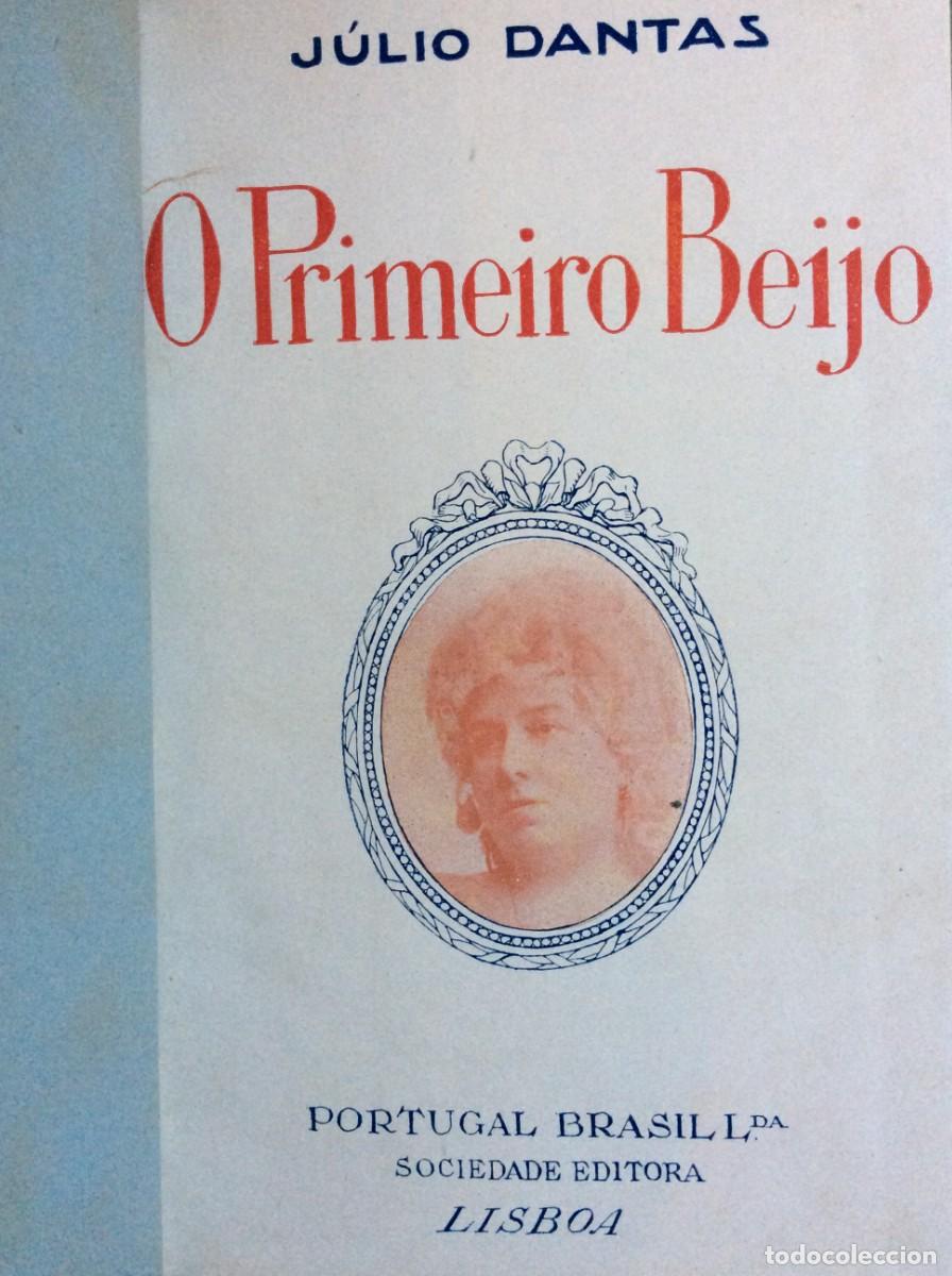 Libros antiguos: Tema: Teatro. J&uacute;lio Dantas - O primeiro beijo Pe&ccedil;a em 1 acto, em proza. Ano 1911. Exemplar n.&ordm; 4