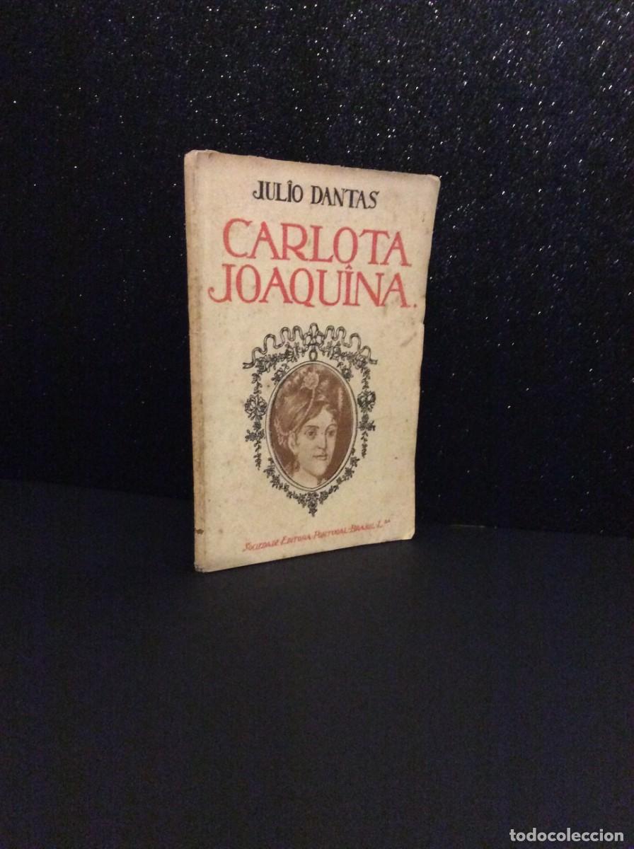 Libros antiguos: Tema: Teatro. J&uacute;lio Dantas - CARLOTA JOAQUINA. Ano 1919 - 1&ordf;Edi&ccedil;&atilde;o. Exemplar n.&ordm; 12