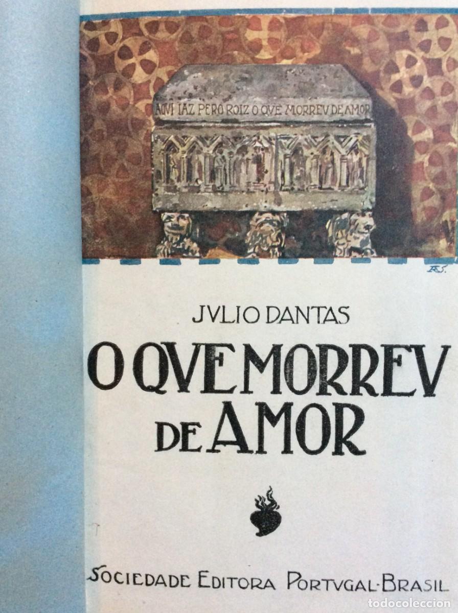 Libros antiguos: Tema: Teatro. J&uacute;lio Dantas - O que morreu de amor. Ano 1923. Exemplar n.&ordm; 20