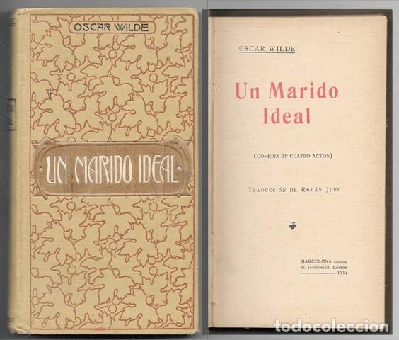 Libros antiguos: UN MARIDO IDEAL (COMEDIA EN CUATRO ACTOS) - WILDE, OSCAR - A-TEA-866
