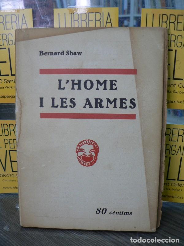 Libros antiguos: L'home i les armes - George Bernard Shaw - Llibreria Mill&agrave; - 1934 - Catalunya teatral, N&ordm; 67