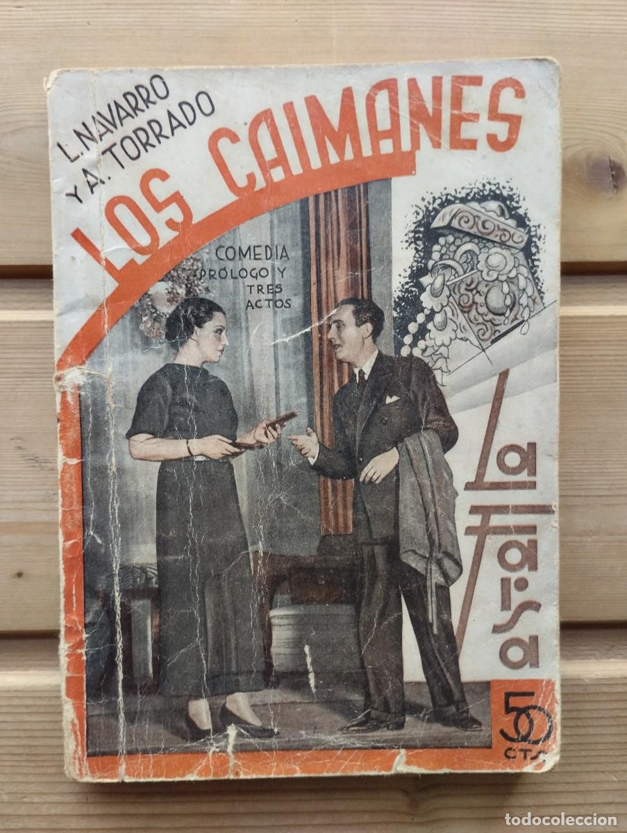 Livros antigos: Libro de teatro Los Caimanes de L. Navarro y A. Torrado. 1935, La Farsa.
