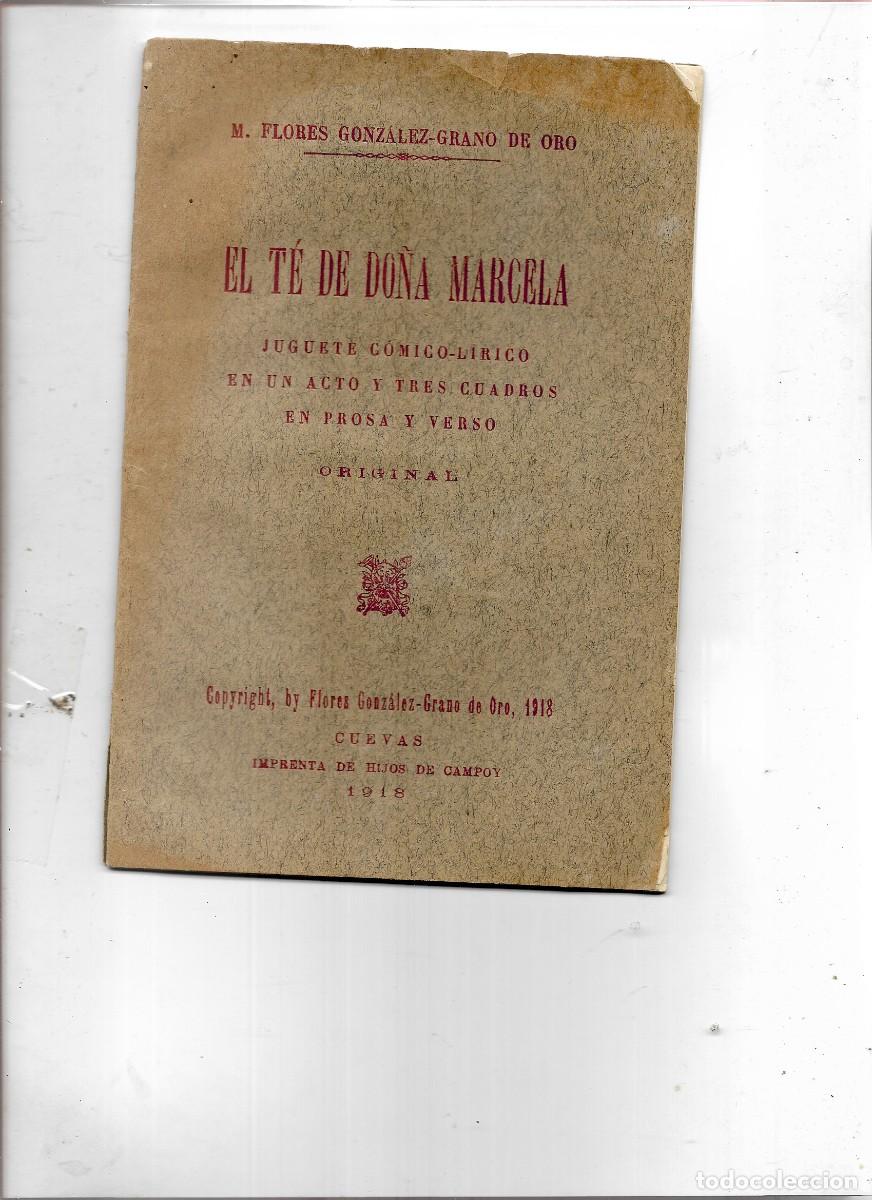 Libros antiguos: EL TE DE DO&Ntilde;A MARCELA JUGUETE COMICO-LIRICO ORIGINAL CUEVAS 1918