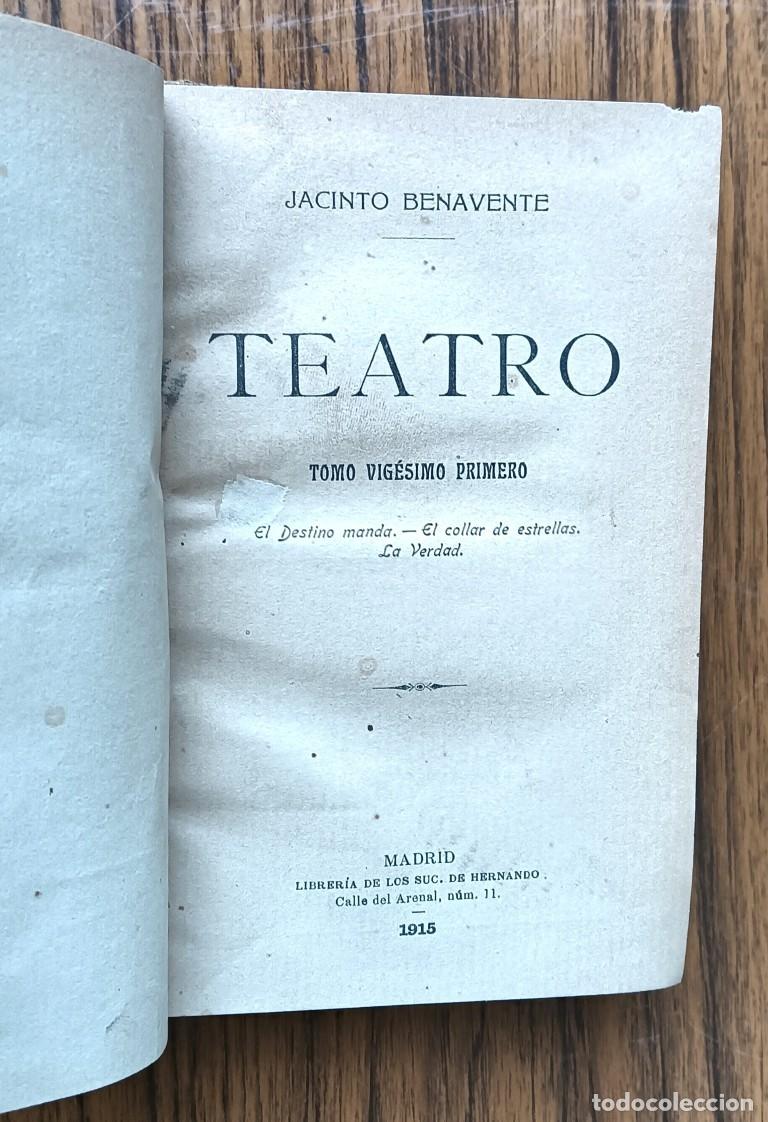 Libros antiguos: TEATRO Jacinto Benavente - El destino manda, el collar de estrella la verdad - Madrid 1915