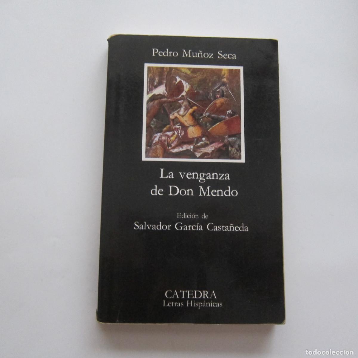 Libros antiguos: LA VENGANZA DE DON MENDO - PEDRO MU&Ntilde;OZ SECA (C&Aacute;TEDRA) TEATRO