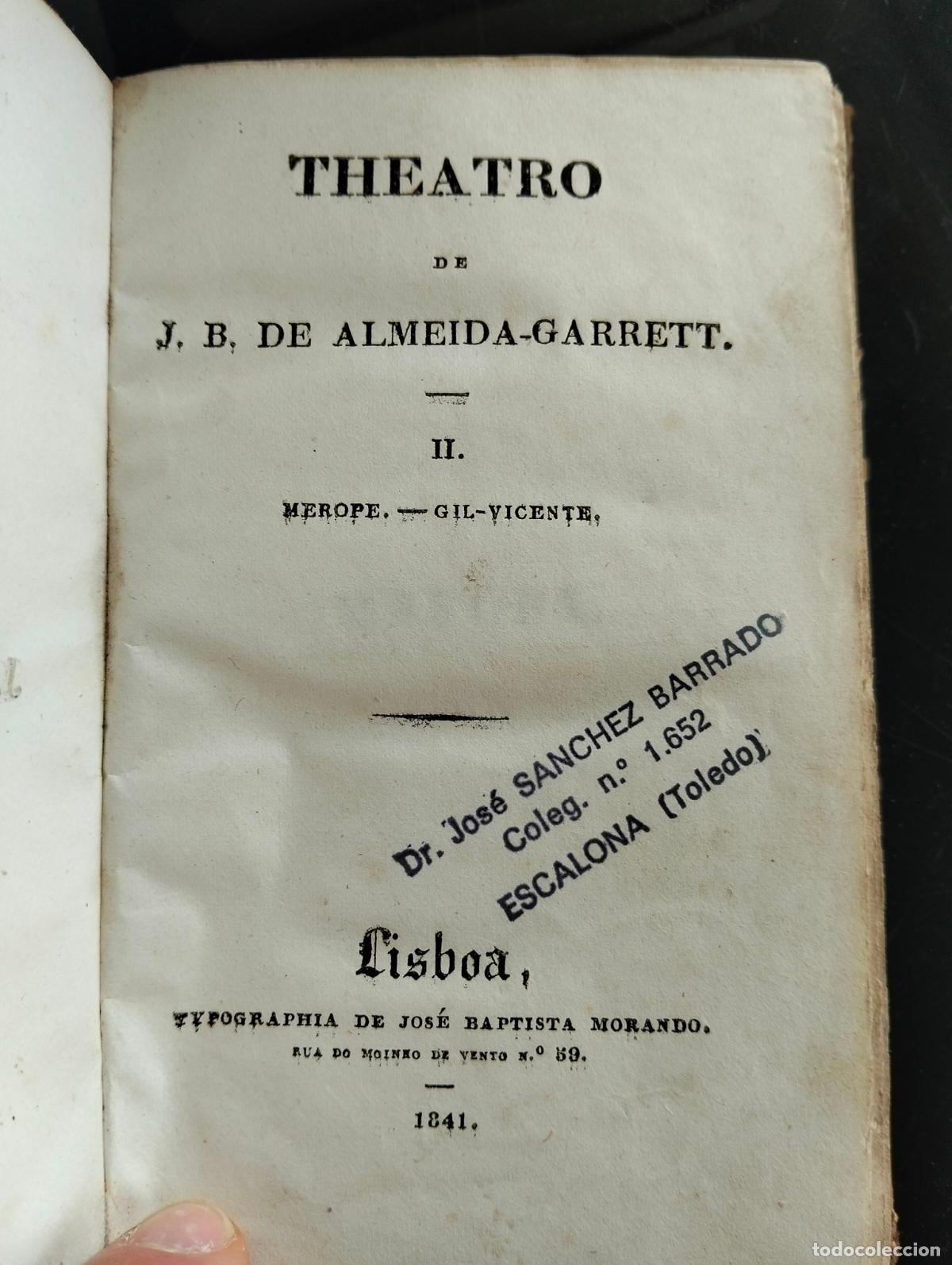 Old books: Theatro de J.B. de Almeida Garrett, Lisboa, Tip. Jose Baptista, 1841, Vol.III. VISITA CATALOGO L55