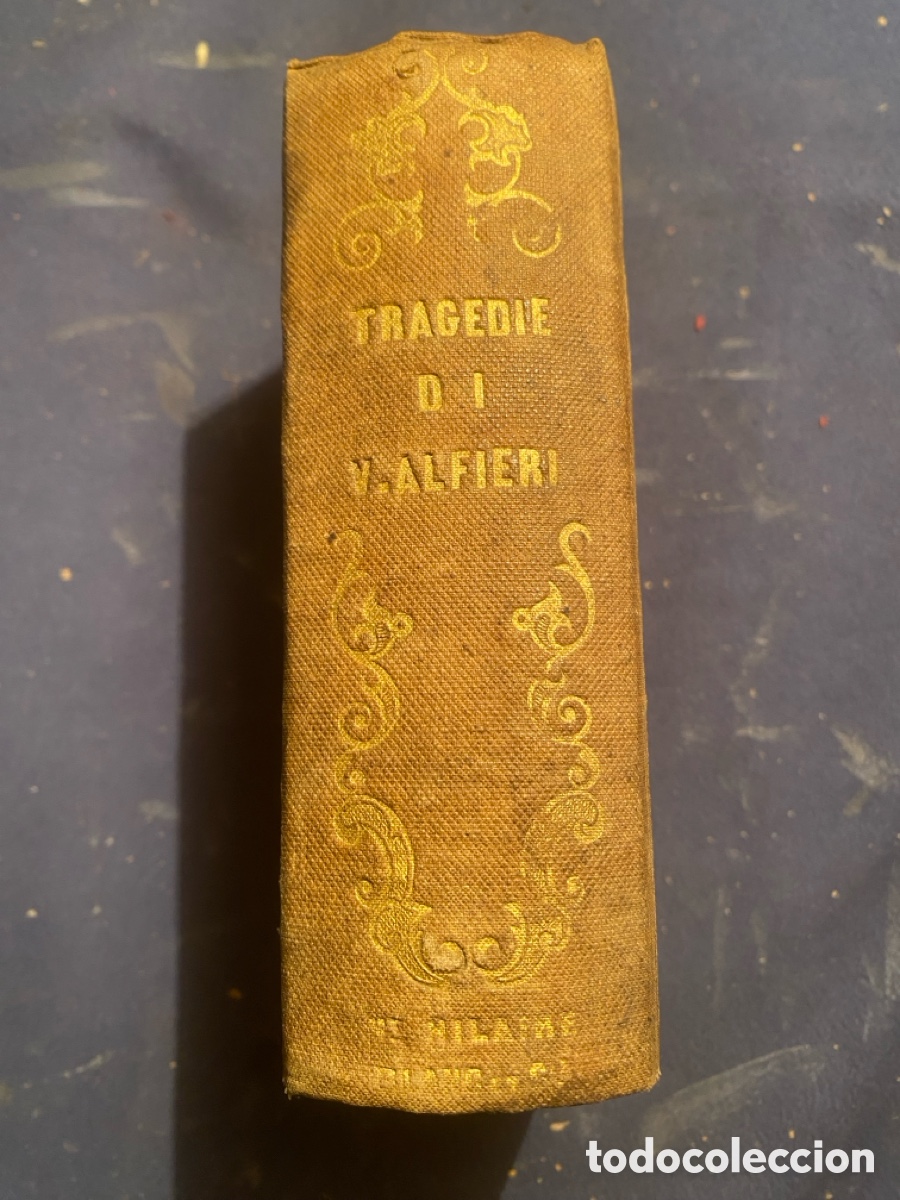 Libros antiguos: VITTORIO ALFIERI DA ASTI: - TRAGEDIE (5 TOMOS EN 1 VOLUMEN) - (TORINO, 1845)