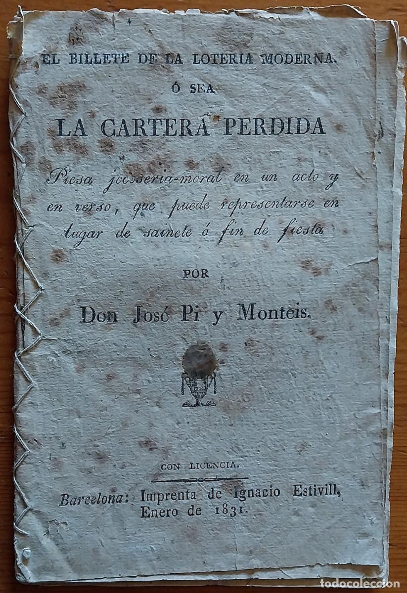 Libri antichi: El billete de la loter&iacute;a moderna. Rara pieza teatral. Barcelona, 1831.
