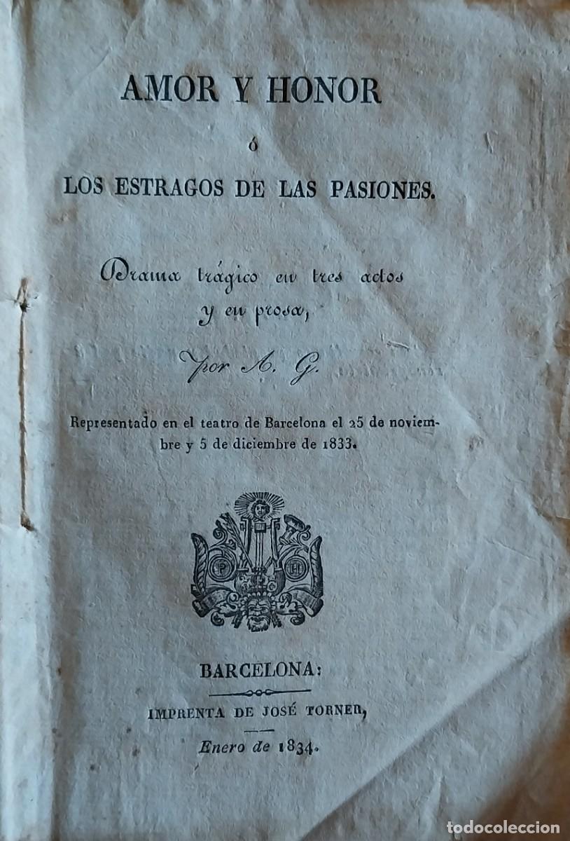 Libri antichi: Amor y honor. Rara pieza teatral. Barcelona, 1834.