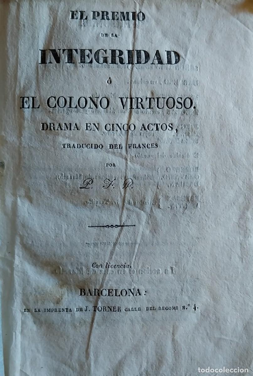 Libri antichi: El premio de la integridad o el colono virtuoso. Rara pieza teatral. Barcelona, ca. 1830.