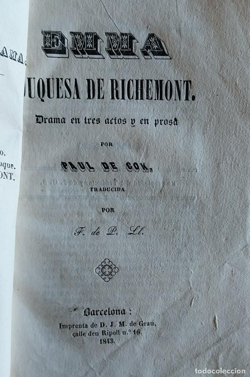 Libri antichi: Emma, duquesa de Richemont. Rara pieza teatral. Barcelona, 1843.