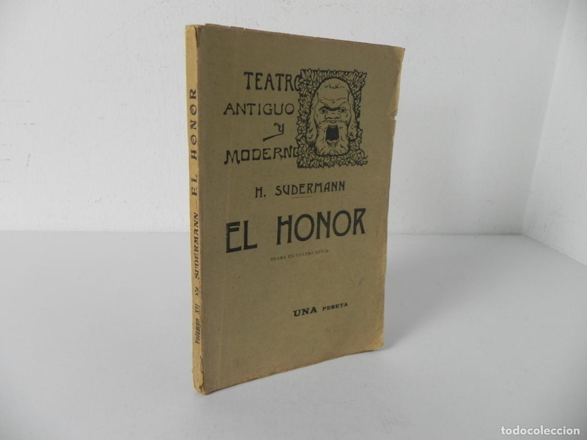 Libros antiguos: EL HONOR (H. SUDERMANN) TEATRO ANTIGUO Y MODERNO VOL. XII - LIBR. DE ANTONIO L&Oacute;PEZ, EDITOR-1904
