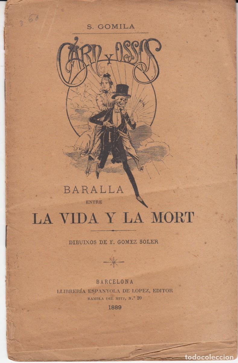 Libros antiguos: 1889 CARN I OSSOS - BARALLA ENTRE LA VIDA I LA MORT -