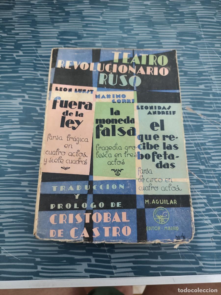 Libros antiguos: TEATRO REVOLUCIONARIO RUSO,M.AGUILAR EDITOR, MADRID,1929,LEER.