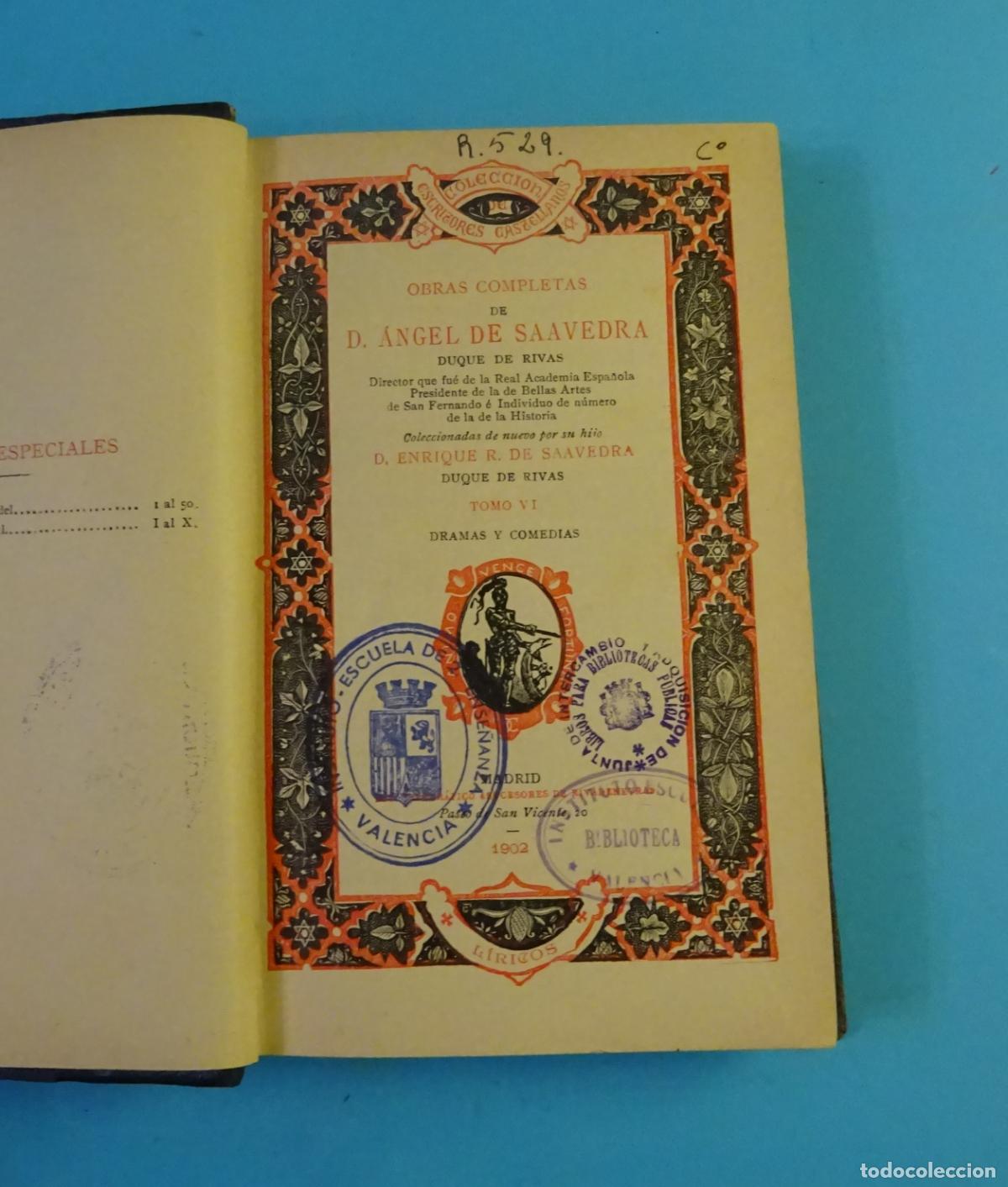 Libros antiguos: OBRAS COMPLETAS DE D. &Aacute;NGEL DE SAAVEDRA, DUQUE DE RIVAS. TOMO VI, DRAMAS Y COMEDIAS, 1902