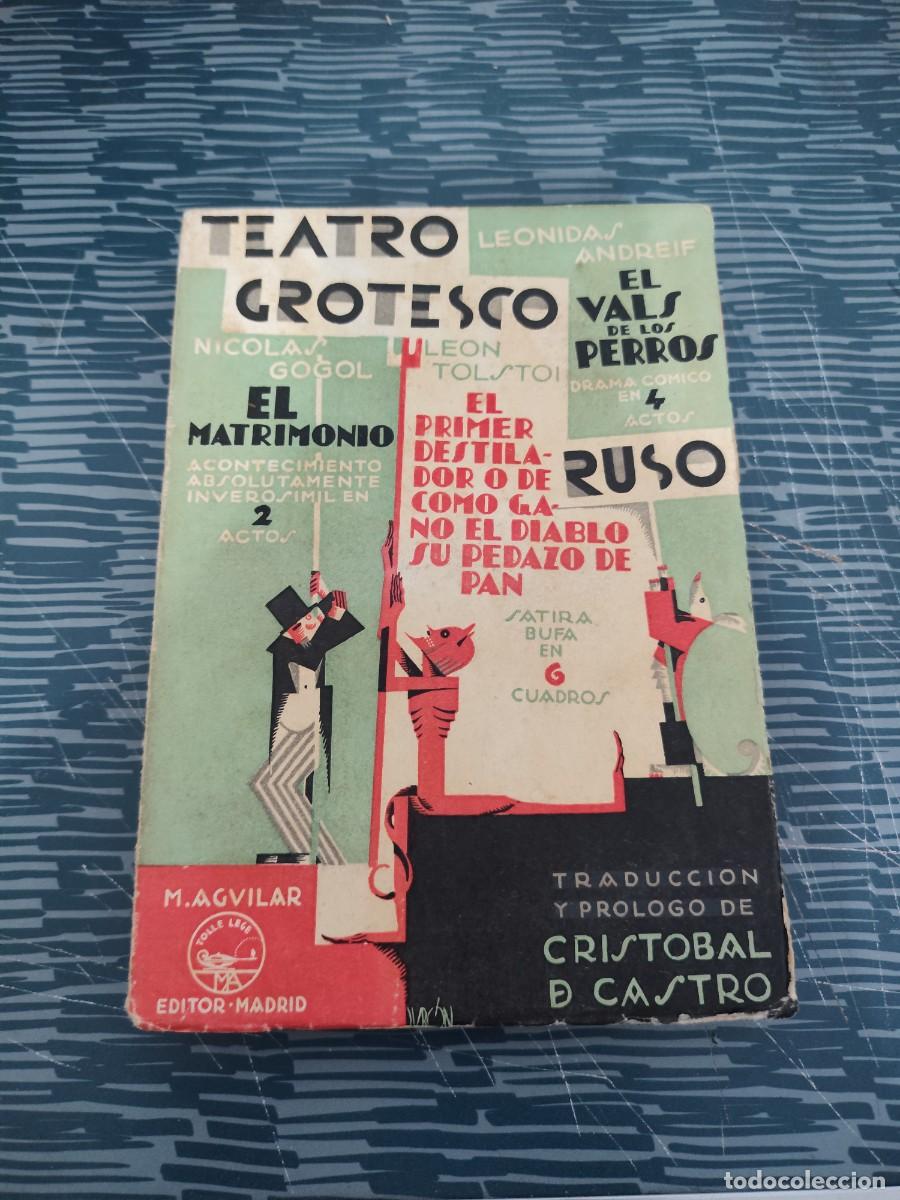 Antiquarische B&uuml;cher: TEATRO GROTESCO,M.AGUILAR EDITORIAL,129 PAGINAS,LEER., INTONSO.
