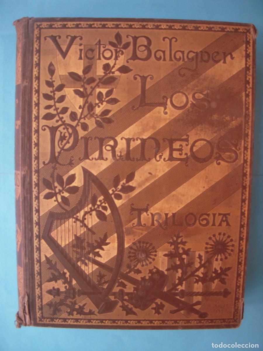 Libros antiguos: LOS PIRINEOS (TRILOGIA) - VICTOR BALAGUER - EL PROGRESO, 1892 - (EN CASTELLANO, CATALA E ITALIANO)