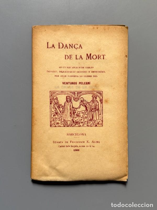 Libros antiguos: La dan&ccedil;a de la mort, Venturos Pelegr&iacute; (edici&oacute;n especial, n&ordm;25) - Stampa de Francesch X. Alt&eacute;s, 1903