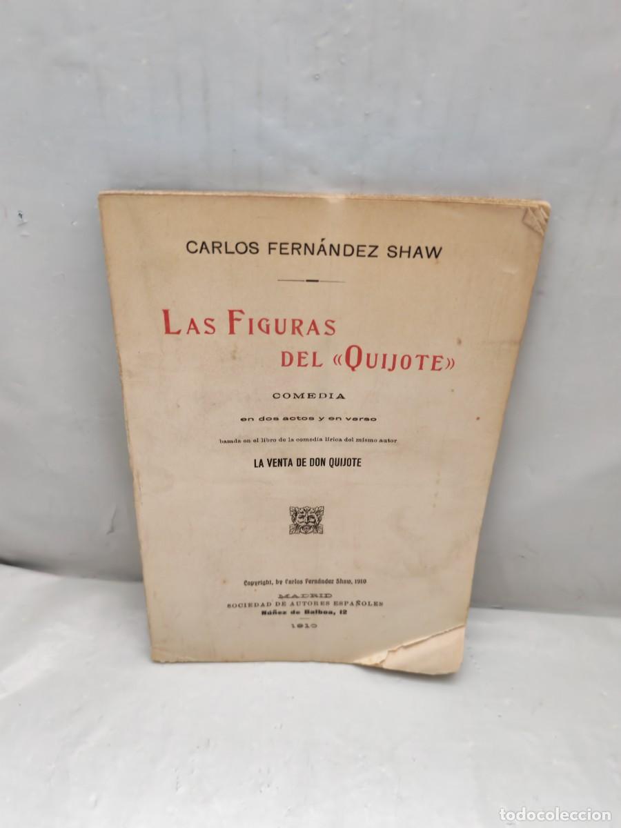Libros antiguos: La Figuras del Quijote: Comedia en dos actos y en verso (Primera edici&oacute;n 1910, INTONSO)