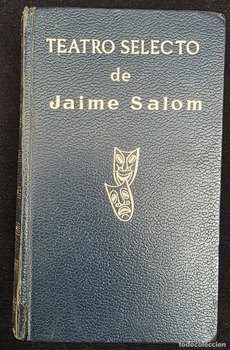Libros antiguos: L.405 Teatro Selecto de Jaime Salom &ndash; Escelicer &ndash; Teatro Espa&ntilde;ol Contempor&aacute;neo &ndash; Libro Vintage 18x12