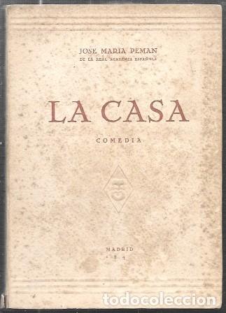 Libros antiguos: LA CASA - COMEDIA - PEM&Aacute;N,JOS&Eacute; MAR&Iacute;A - A-PEMAN-126