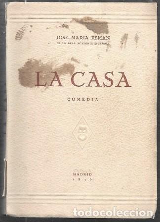 Libros antiguos: LA CASA - COMEDIA - PEM&Aacute;N, JOS&Eacute; MAR&Iacute;A - A-PEMAN-127