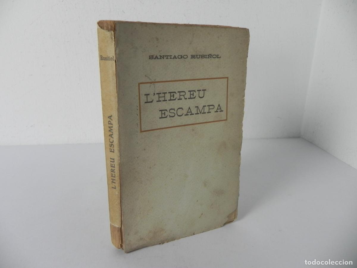 Libros antiguos: L'HEREU ESCAMPA (SANTIAO RUSI&Ntilde;OL) ANTONIO L&Oacute;PEZ EDITOR-1930 (EN CATAL&Aacute;N)
