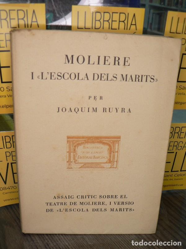 Libros antiguos: Moliere i &rdquo;L'escola dels marits&rdquo; - Joaquim Ruyra - Barcino - 1933, 1&ordf; ed. - Biblioteca Nou Esplet, I