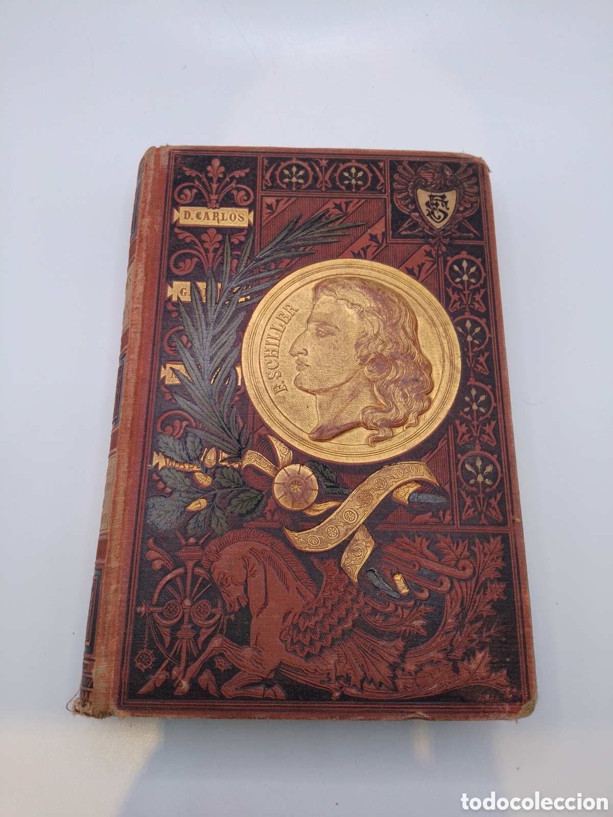 Libros antiguos: DRAMAS de C.F. Schiller (1882) - Biblioteca &rdquo;Arte y Letras&rdquo; - Ilustrado