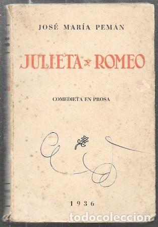 Livros antigos: JULIETA Y ROMEO - COMEDIETA EN PROSA, DIVIDIDA EN TRES ACTOS - PEMAN, JOSE MARIA - A-PEMAN-135