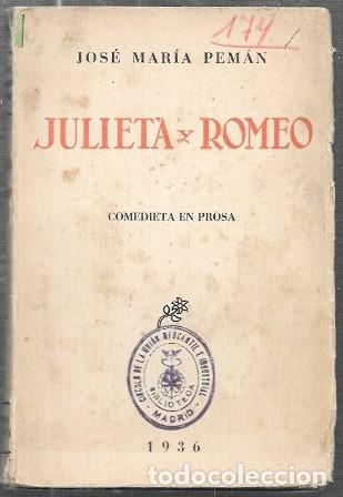 Libros antiguos: JULIETA Y ROMEO - COMEDIETA EN PROSA, DIVIDIDA EN TRES ACTOS - PEMAN, JOSE MARIA - A-PEMAN-136