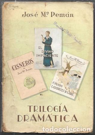 Libros antiguos: TRILOGIA DRAMATICA - CISNEROS-EL DIVINO IMPACIENTE-CUANDO LAS CORTES DE CADIZ - A-PEMAN-137