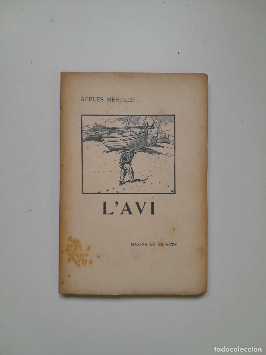 Libros antiguos: L'AVI - APEL&middot;LES MESTRES (1909)