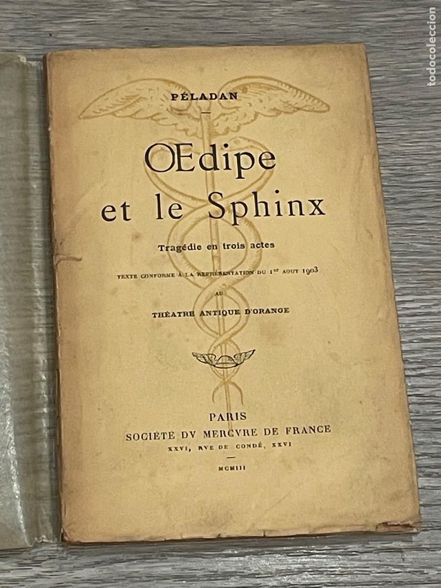 Libros antiguos: JOSEPHIN PELADAN - OEDIPE ET LE SPHINX. TRAGEIDE EN TROIS ACTES - SOC.MERCURE DE FRANCE 1903