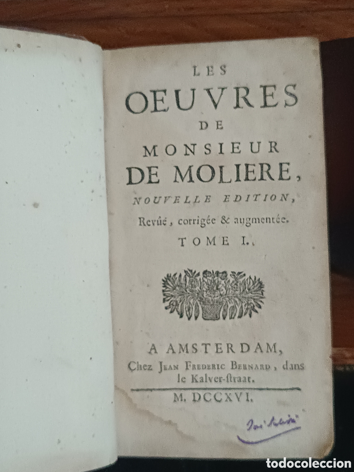 Libri antichi: MOLIERE, Monsieur de: LES OEUVRES. Tome I. Siglo XVIII 1716. piel con desperfectos.