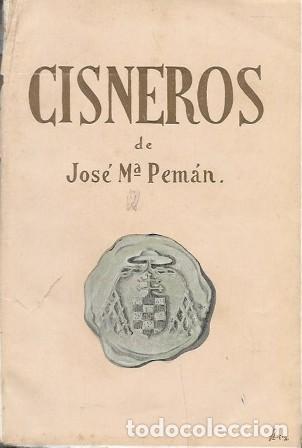 Libros antiguos: CISNEROS DE JOSE MARIA PEMAN (POEMA DRAMATICO EN TRES ACTOS) - PEMAN, JOSE MARIA -