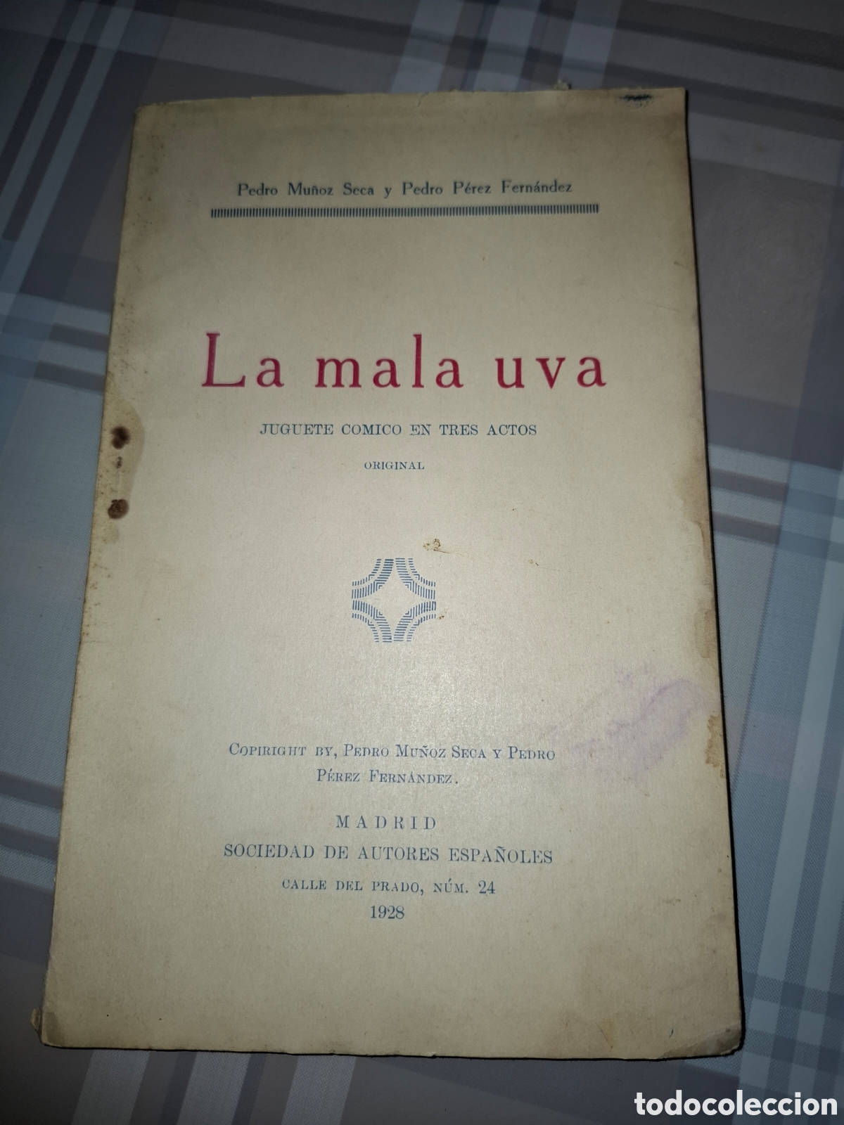 Libros antiguos: La mala uva, Pedro Mu&ntilde;oz Seca y Pedro P&eacute;rez Fern&aacute;ndez, primera edici&oacute;n, 1928