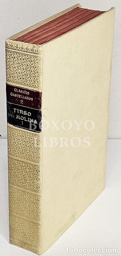 Libros antiguos: TIRSO DE MOLINA. Obras. Tomo I: El vergonzoso en palacio/ El burlador de Sevilla. La Lectura. 1910