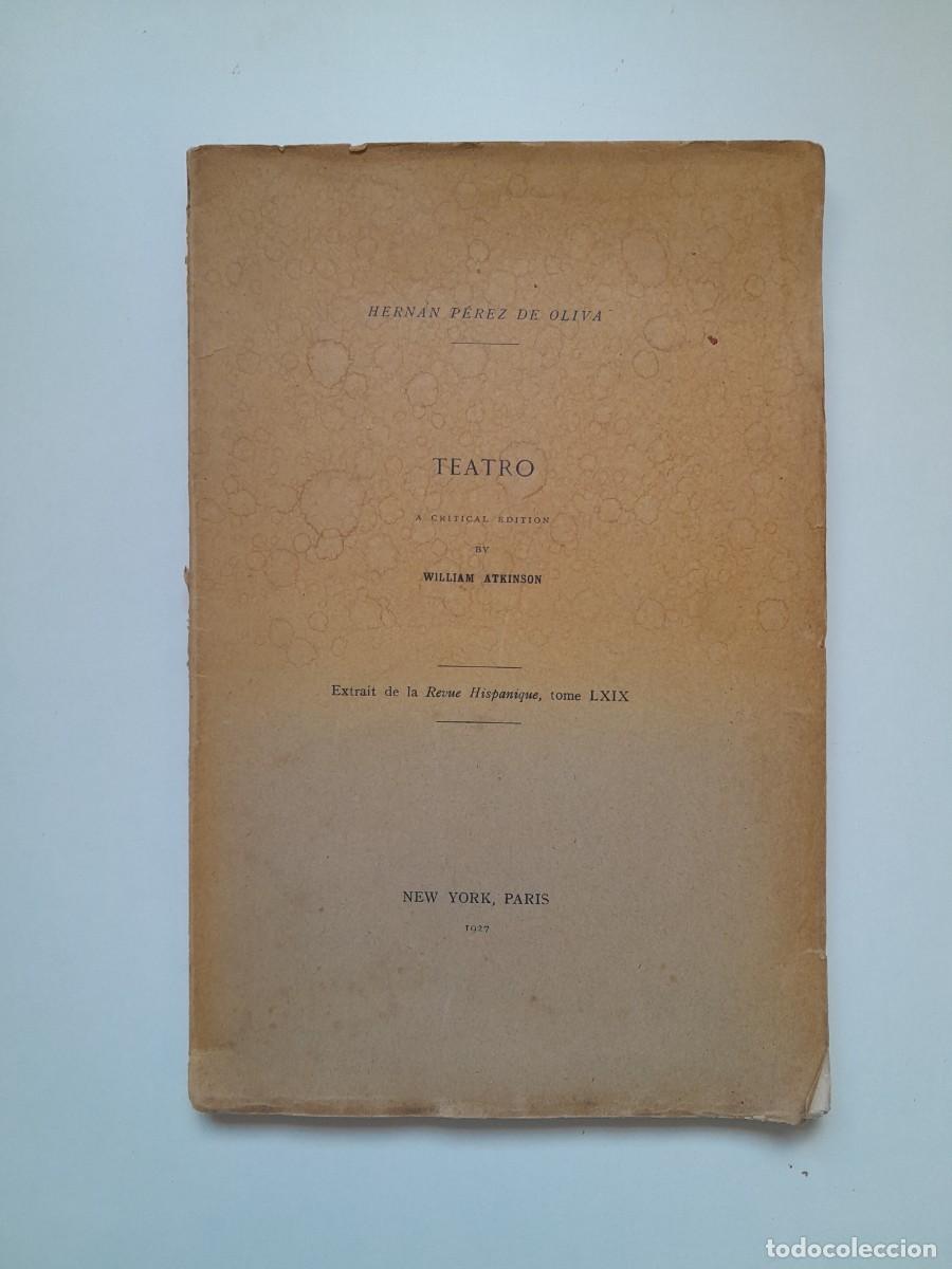 Libros antiguos: TEATRO - HERN&Aacute;N P&Eacute;REZ DE OLIVA (REVUE HISPANIQUE, 1927)