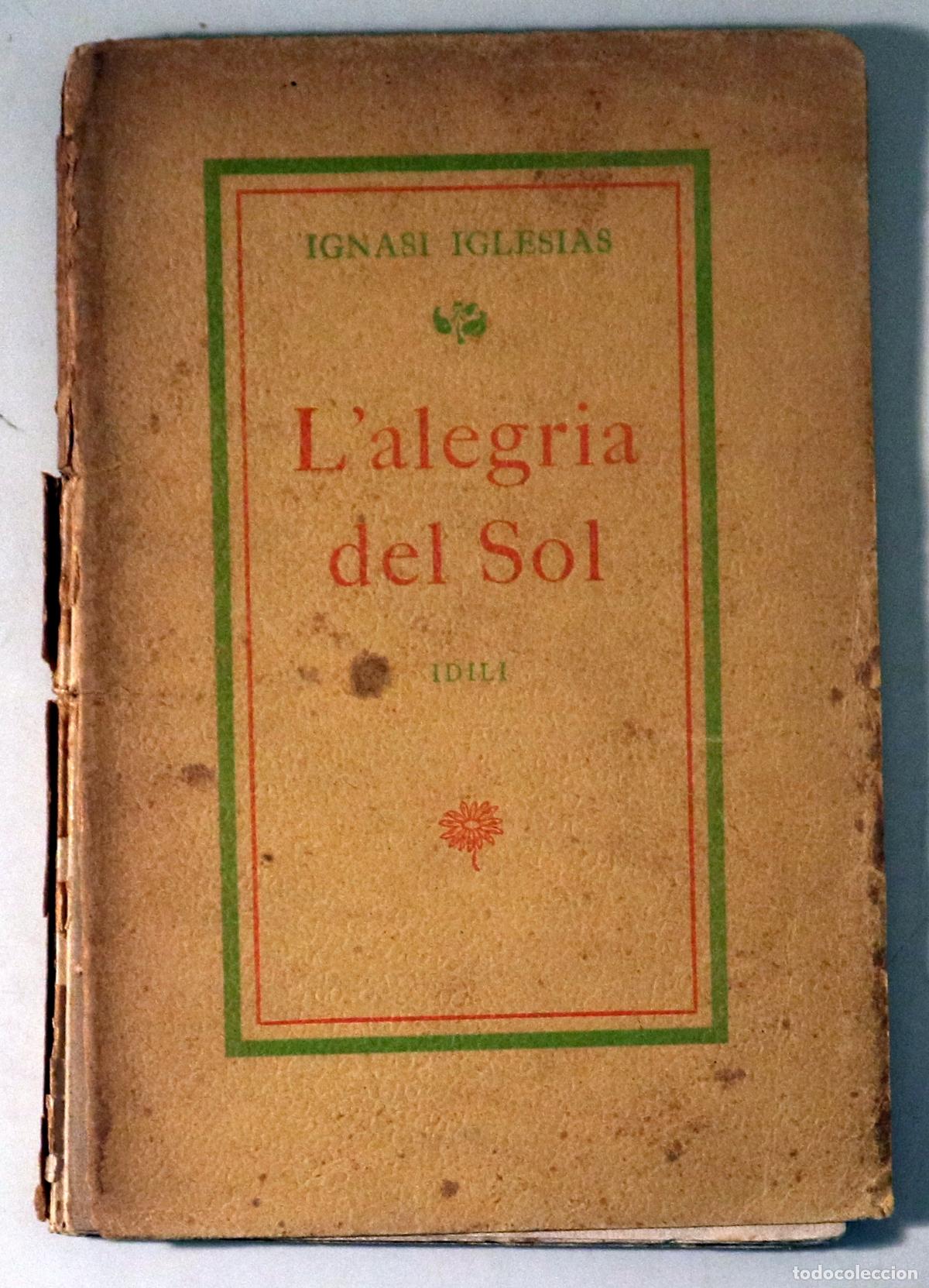 Libros antiguos: IGLESIAS, Ignasi - L'ALEGRIA DEL SOL. Idili - Barcelona 1908