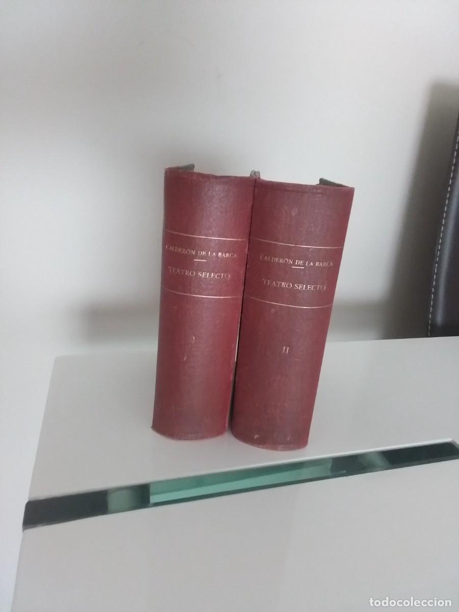 Libros antiguos: Clader&oacute;n de la Barca - Teatro - Biblioteca Cl&aacute;sica - 4 tomos completos encuadernados en 2 vol&uacute;menes