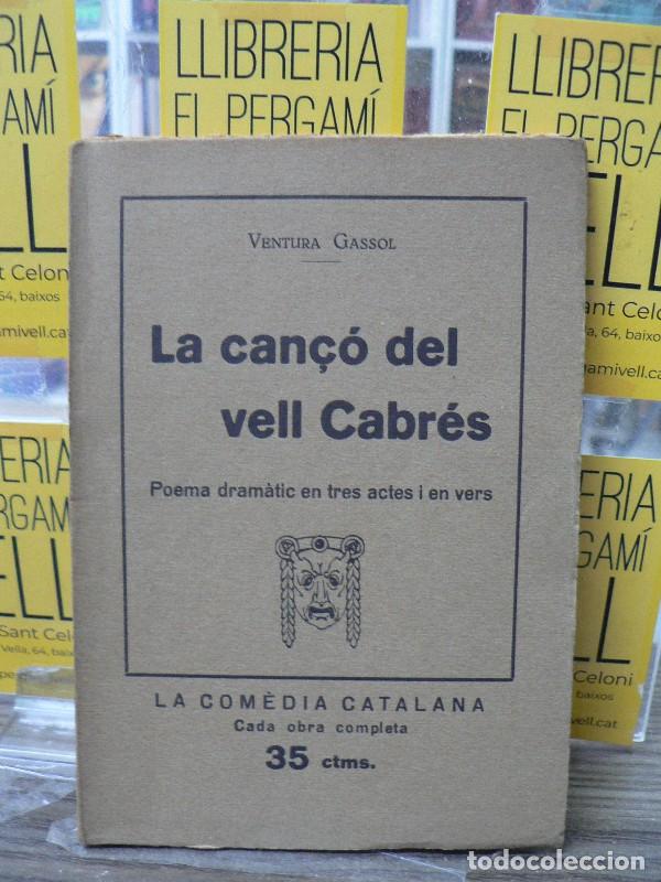 Libros antiguos: La can&ccedil;&oacute; del vell Cabr&eacute;s - Ventura Gassol - Arxiu Teatral Mill&agrave; - 1924 - La Com&egrave;dia Catalana