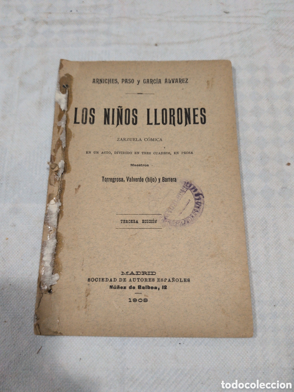 Libros antiguos: Los ni&ntilde;os llorones. Zarzuela C&oacute;mica - Arniches, Paso y Garc&iacute;a &Aacute;lvarez. 1908
