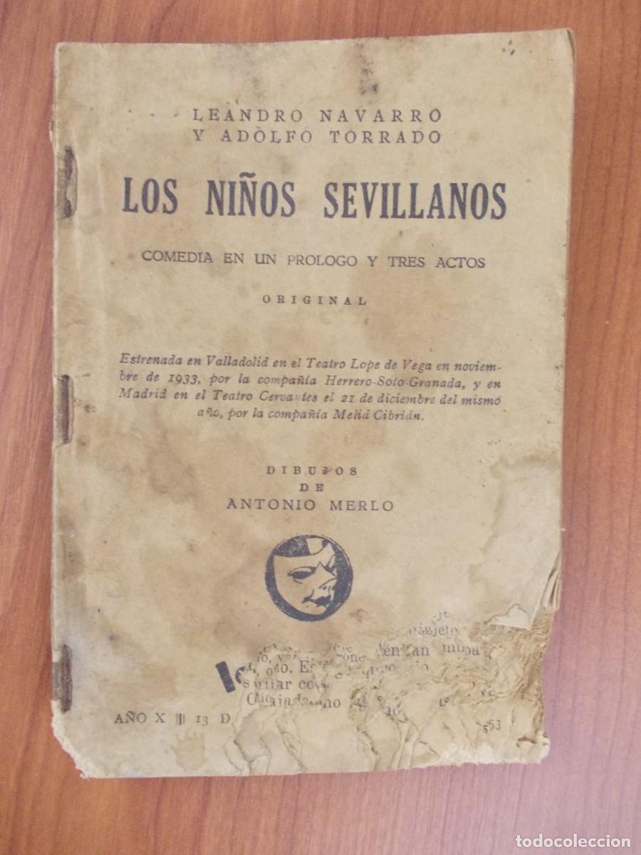 Libros antiguos: Libro Los ni&ntilde;os sevillanos Leandro Navarro Adolfo Torrado Teatro 1933