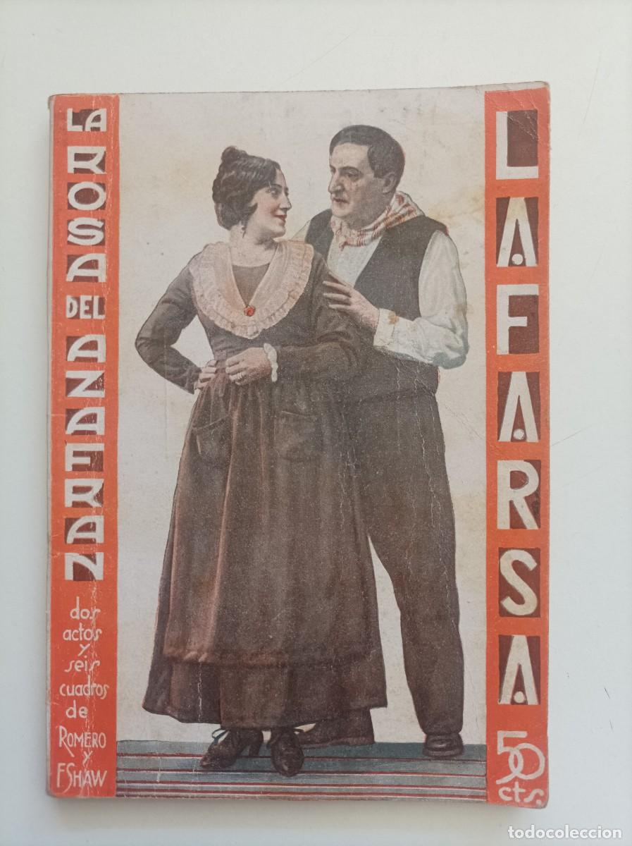 Libros antiguos: LA ROSA DEL AZAFRAN. Federico Romero, G. Fernandez Shaw. Col. La Farsa, Madrid, 1930.