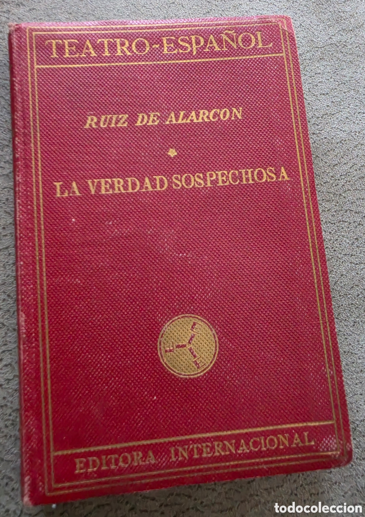 Libros antiguos: Libro La Verdad Sospechosa - Juan Ruiz de Alarc&oacute;n - Teatro Espa&ntilde;ol - Editora Internacional (Madrid-B
