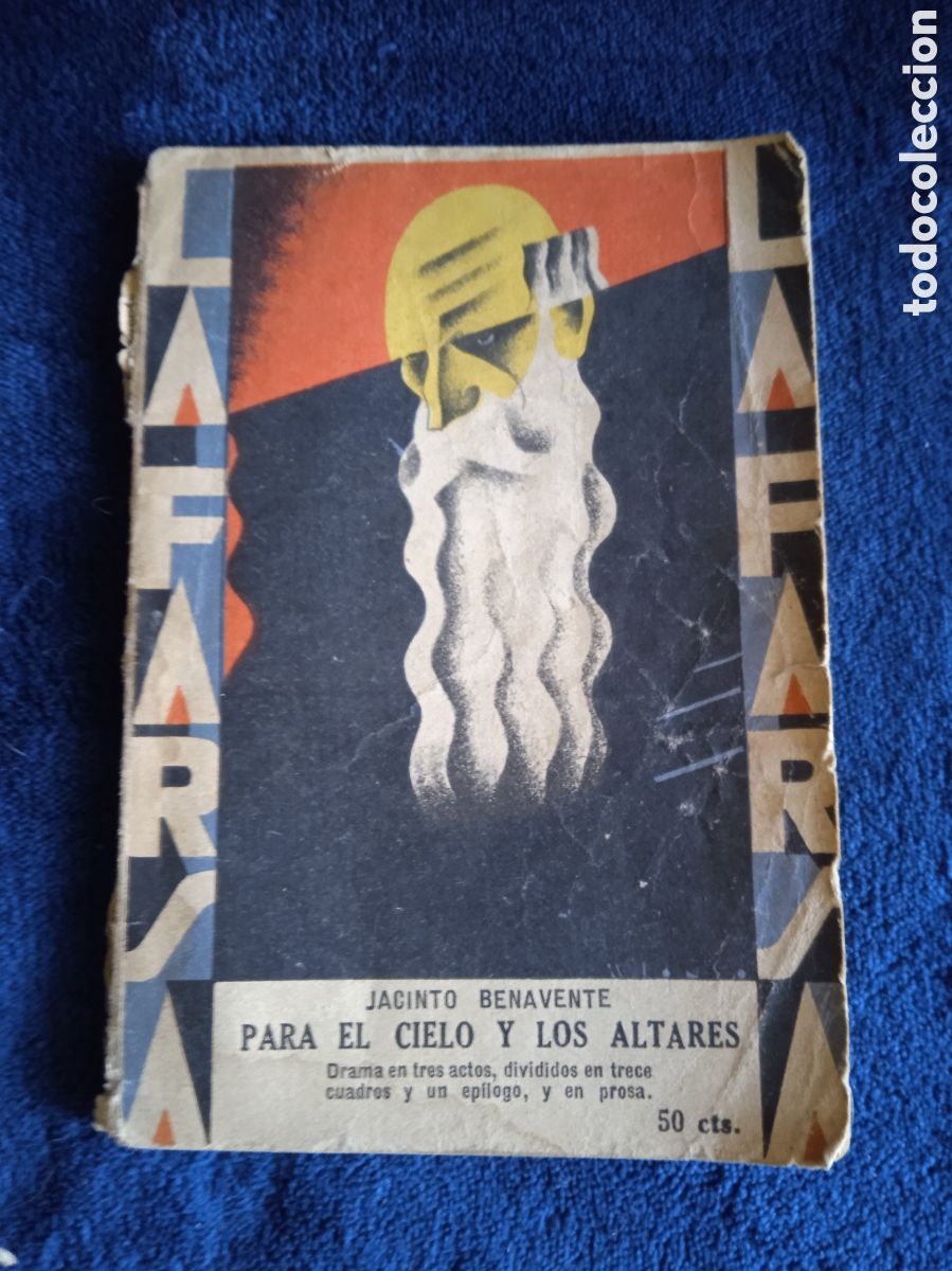 Libros antiguos: Para el cielo y los altares / Jacinto Benavente - LA FARSA