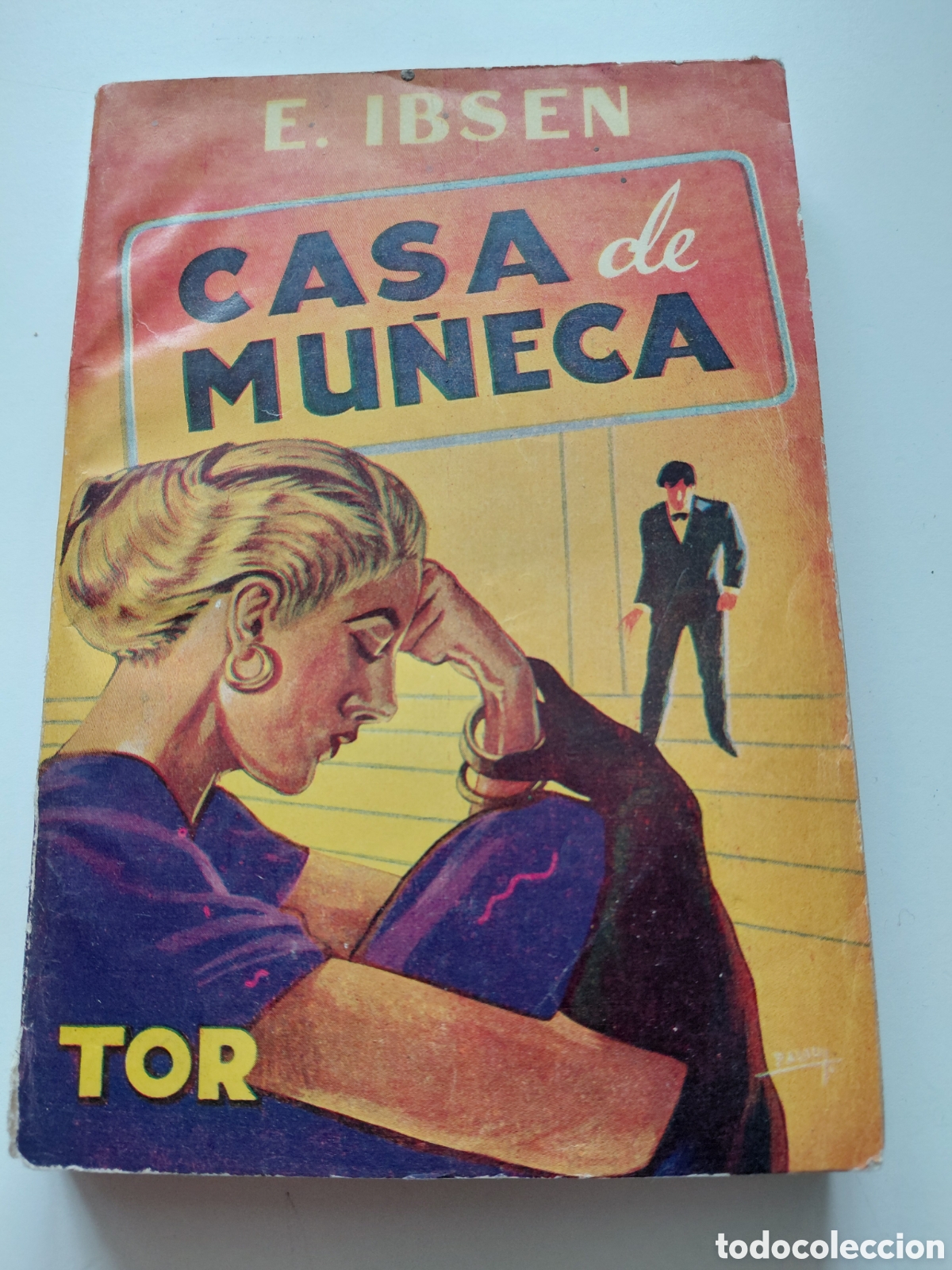 Libros antiguos: Casa de mu&ntilde;eca de E.Ibsen Editorial Tor 1949 In 8 rustica original ilustrda editorial 192 pp.